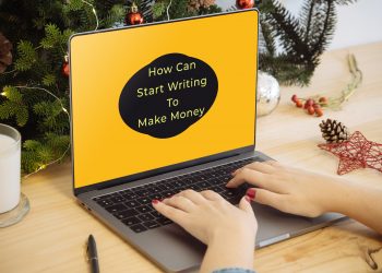 How Can start writing To Make Money
