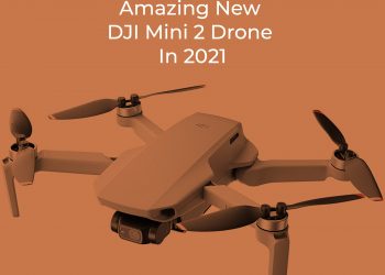 Amazing DJI Mini 2 Drone, The Best Nano Drone 2021