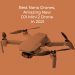 Amazing DJI Mini 2 Drone, The Best Nano Drone 2021