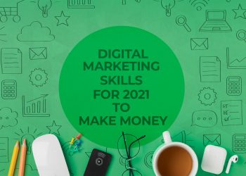 Digital Marketing Skills In 2021