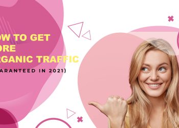 How to Get More Organic Traffic