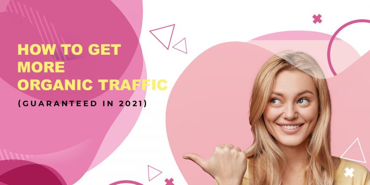 How to Get More Organic Traffic