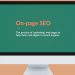 How to Optimize Your On-Page SEO