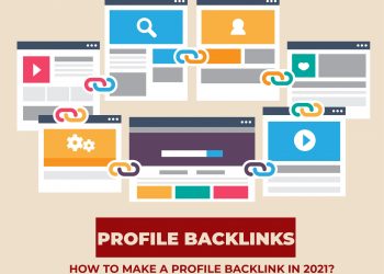 How to Make a Profile Backlink In 2021?