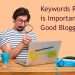 Keywords Research is Important for a Good Blogging Website