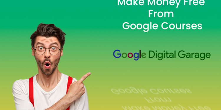 Make Money Free From Google Courses