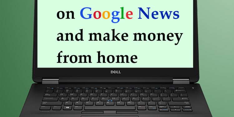 Make Money From Google News
