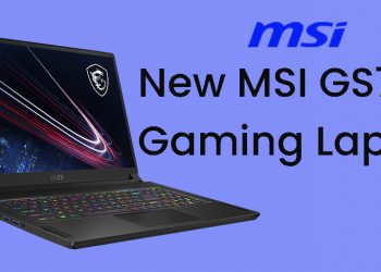 New MSI GS76 Gaming Laptop of the Year
