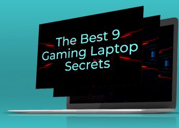 9 Gaming Laptop Secrets