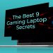 9 Gaming Laptop Secrets
