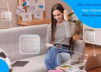 New Technology Affect Human Life