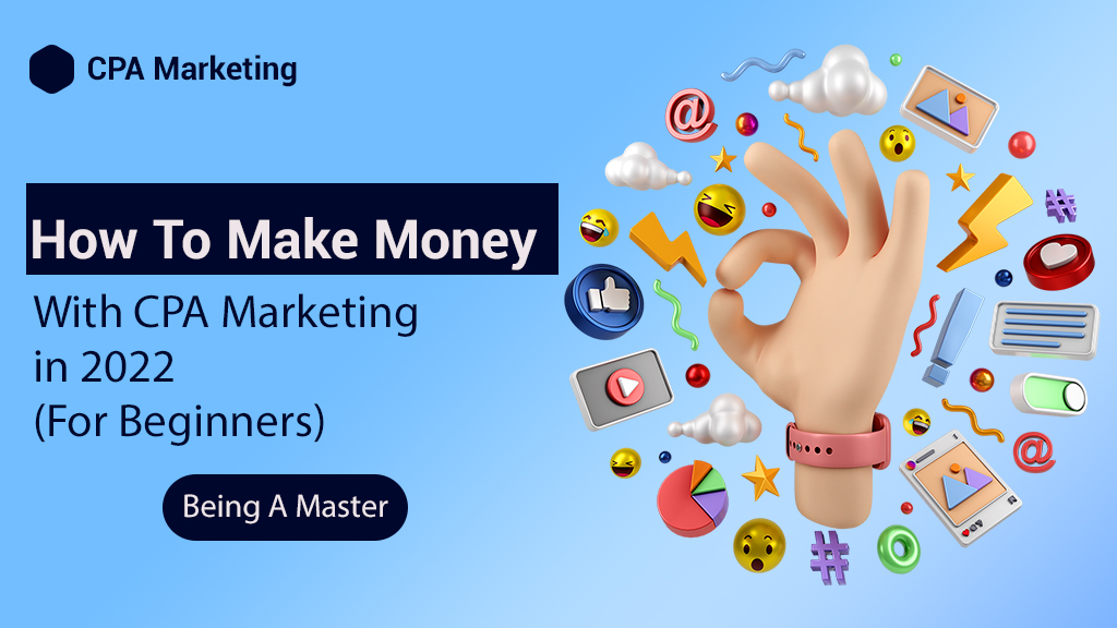 Make Money with CPA Marketing in 2023